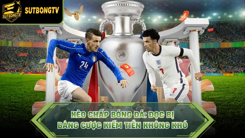 Kèo Chấp Bóng Đá