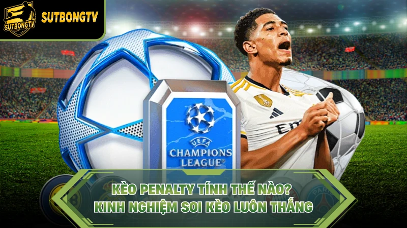 kèo penalty tính thế nào